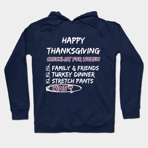 Women's Funny Happy Thanksgiving Checklist Hoodie by MedleyDesigns67